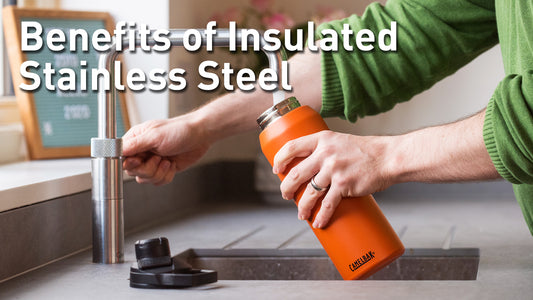 Why Stainless Steel Water Bottles & Drinkware?